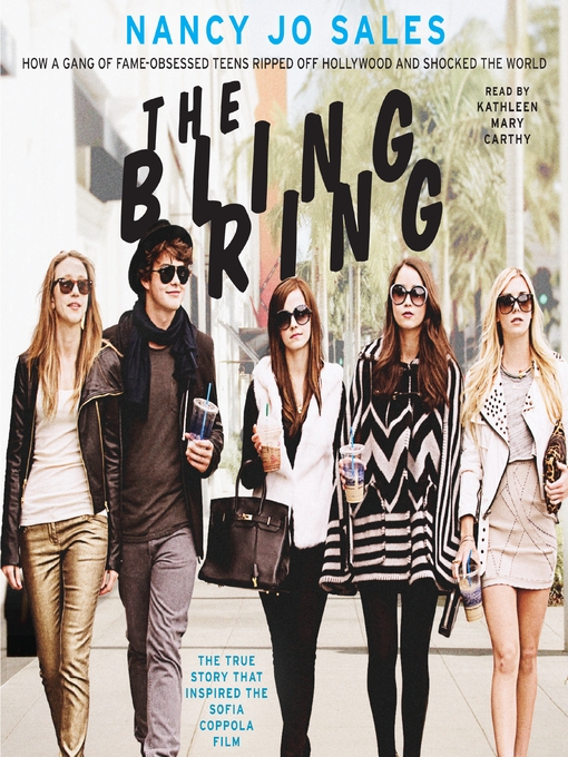 Title details for The Bling Ring by Nancy Jo Sales - Wait list